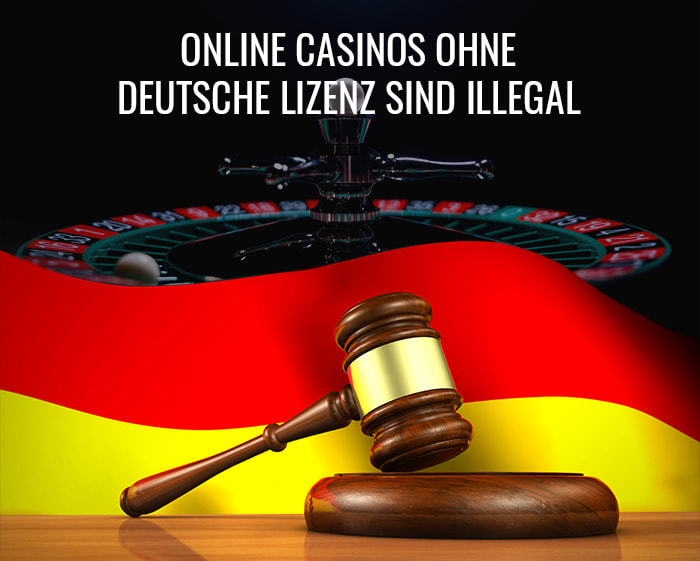 Online Casinos ohne deutsche Lizenz sind verboten.